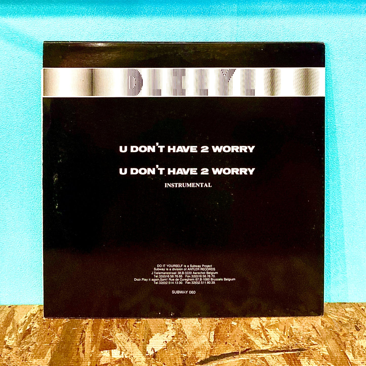 D.I.Y. – U Don't Have 2 Worry