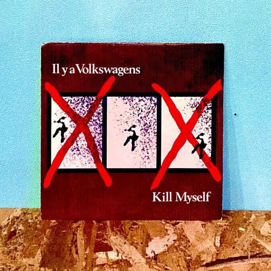 Il Y A Volkswagens - Kill Myself - 