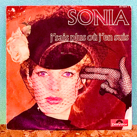Sonia - J'sais Plus Oú J'en Suis / J'ai Un Piano Dans La Tete