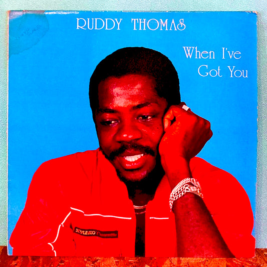 Ruddy Thomas ‎– When I've Got You