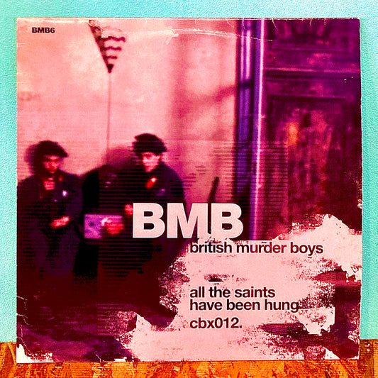 British Murder Boys - All The Saints Have Been Hung