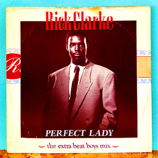 Rick Clarke ‎– Perfect Lady (The Extra Beat Boys Mix)