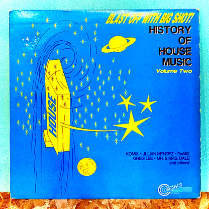 Various ‎– Blast Off With Big Shot! History Of House Music - Volume Two