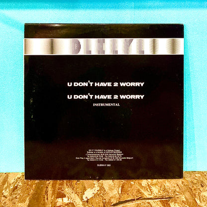 D.I.Y.  – U Don't Have 2 Worry