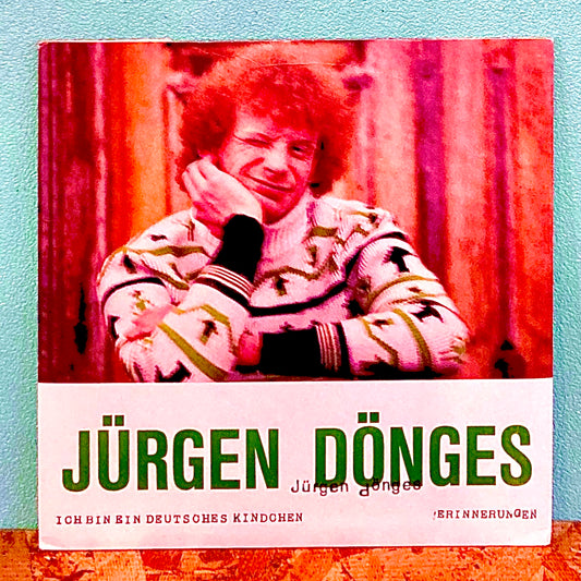 Jürgen Dönges – Ich Bin Ein Deutsches Kindchen