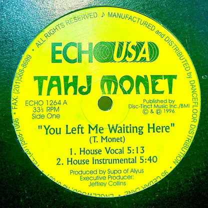 Tahj Monet – You Left Me Waiting Here
