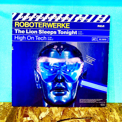 Roboterwerke - The Lion Sleeps Tonight / High On Tech
