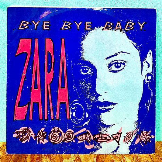 Zara ‎– Bye Bye Baby