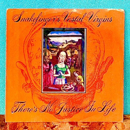 Snakefinger's Vestal Virgins – There's No Justice In Life
