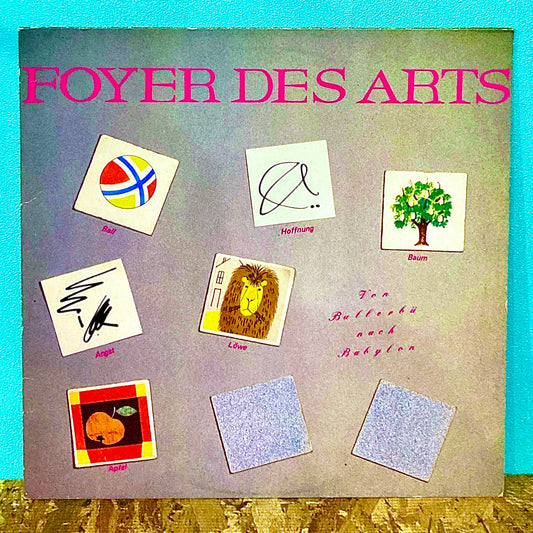 Foyer Des Arts ‎– Von Bullerbü Nach Babylon