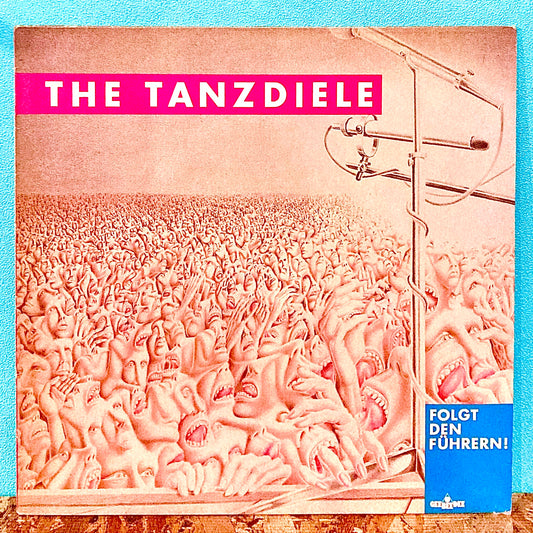 The Tanzdiele ‎– Folgt Den Führern!