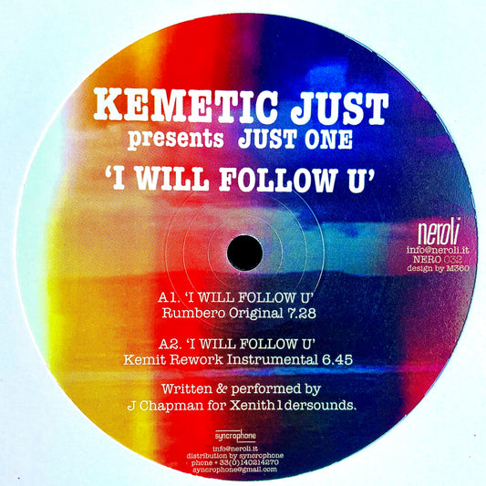 Kemetic Just Presents Just One ‎– I Will Follow U