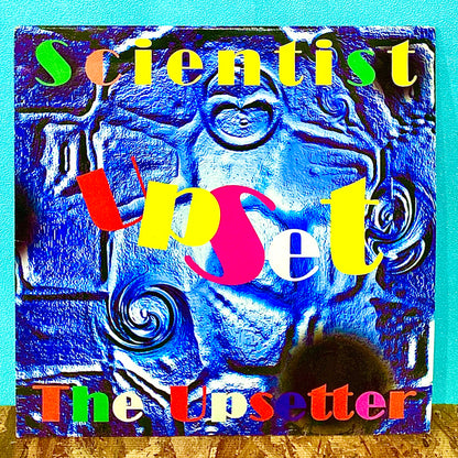 Scientist ‎– Upset The Upsetter