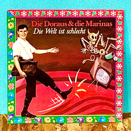 Die Doraus Und Die Marinas – Die Welt Ist Schlecht