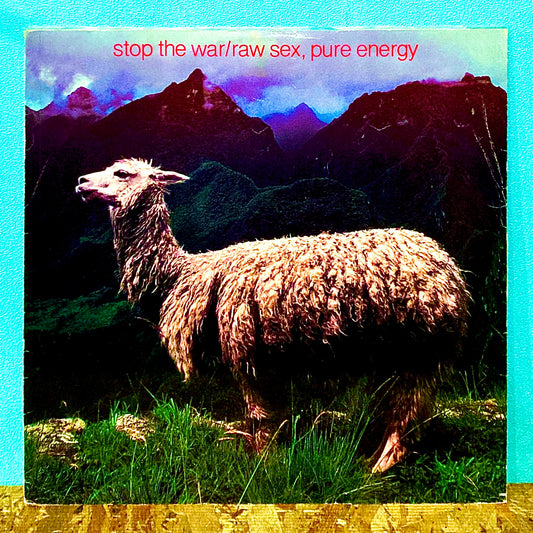 Raw Sex, Pure Energy ‎– Stop The War / Give Sheep A Chance