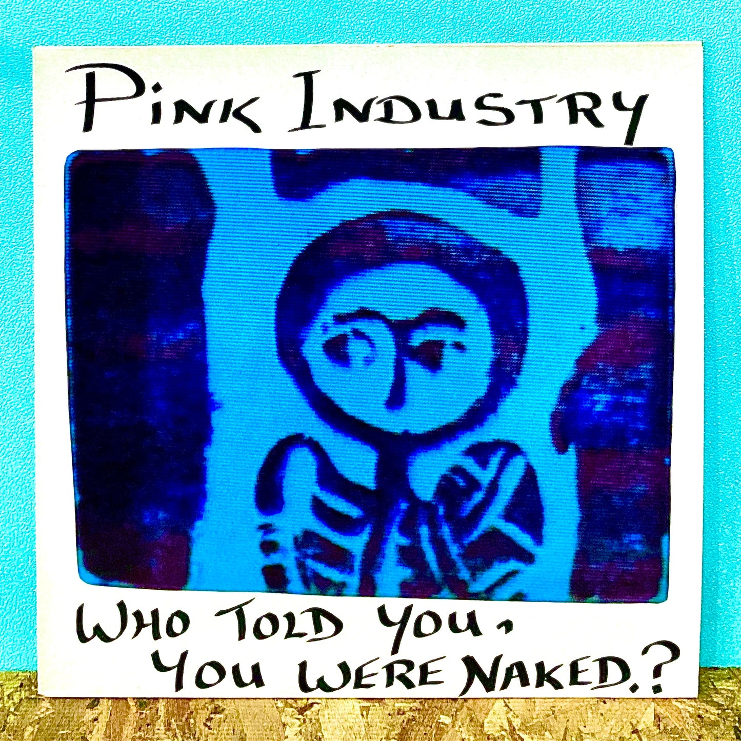 Pink Industry – Who Told You, You Were Naked?