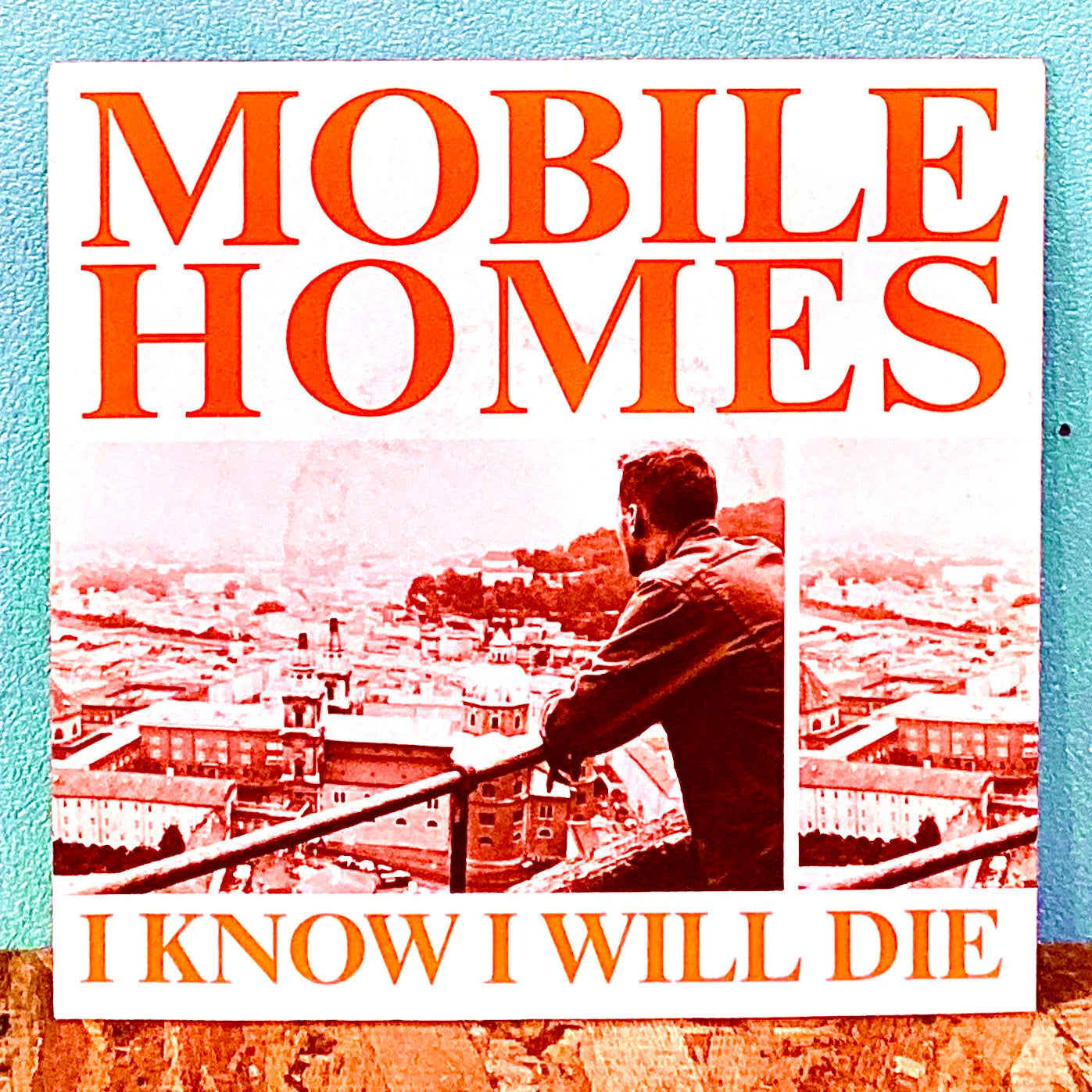 Mobile Homes - I Know I Will Die