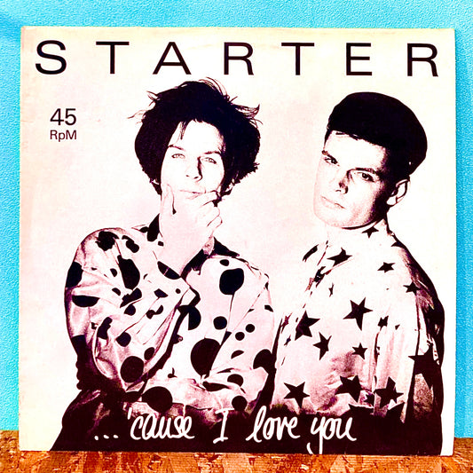 Starter – ...'Cause I Love You