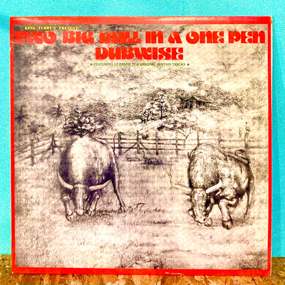 King Tubby – Two Big Bull In A One Pen Dubwise