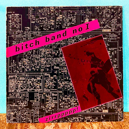 Bitch Band No I – Zirrppppp!