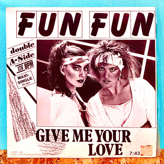 Fun Fun – Give Me Your Love / Tell Me