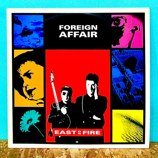 Foreign Affair ‎– East On Fire