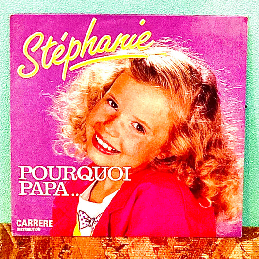 Stéphanie – Pourquoi Papa...