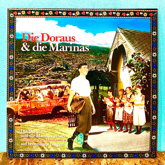 Die Doraus & Die Marinas - Die Doraus Und Die Marinas Geben Offenherzige Antworten Auf Brennende Fragen