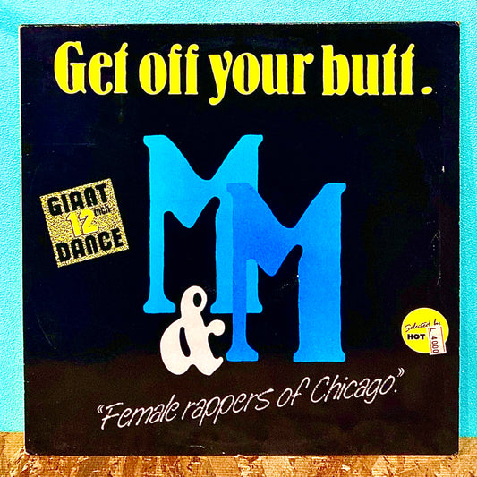 M & M - Get Off Your Butt
