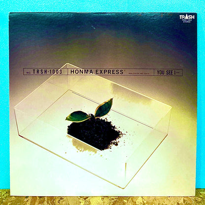 Honma Express – You See I...