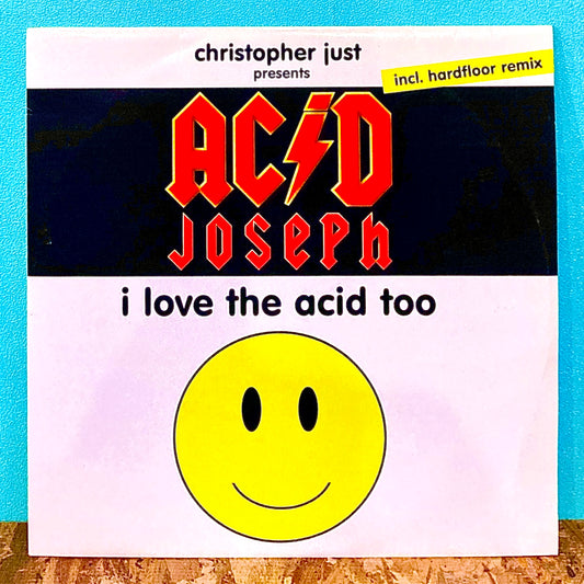 Christopher Just Presents Acid Joseph – I Love The Acid Too