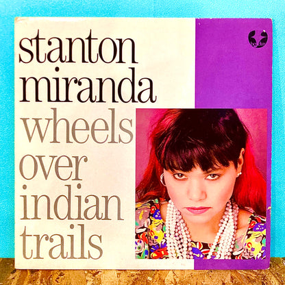 Stanton Miranda – Wheels Over Indian Trails