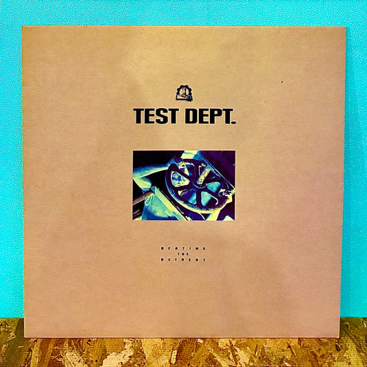 Test Dept. – Beating The Retreat