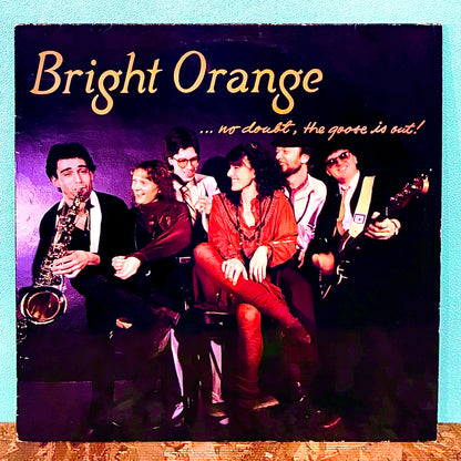 Bright Orange – No Doubt, The Goose Is Out!
