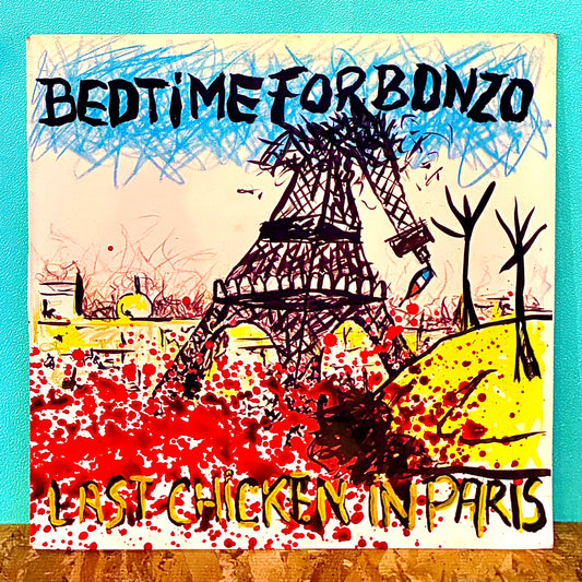 Bedtime For Bonzo ‎– Last Chicken In Paris