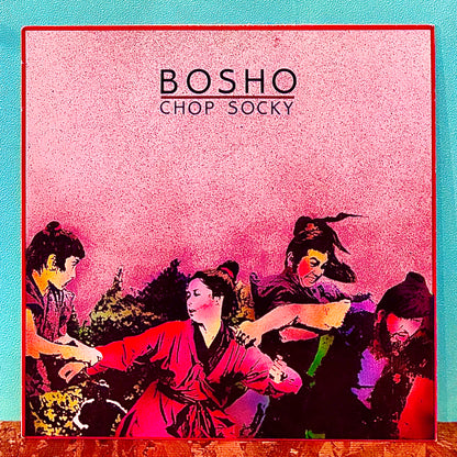 Bosho – Chop Socky