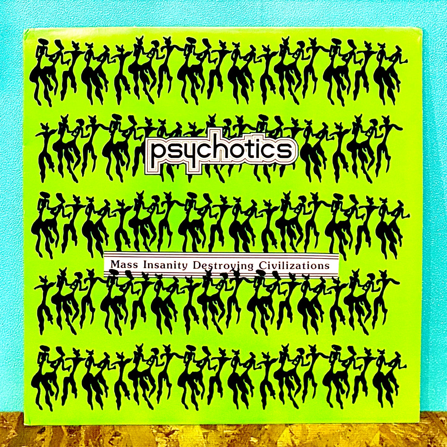 Psychotics - Mass Insanity Destroying Civilizations