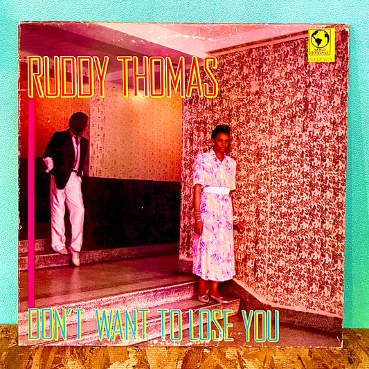 Ruddy Thomas ‎– Don't Want To Lose You