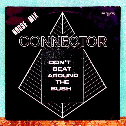 Connector - Don't Beat Around The Bush (House Mix)