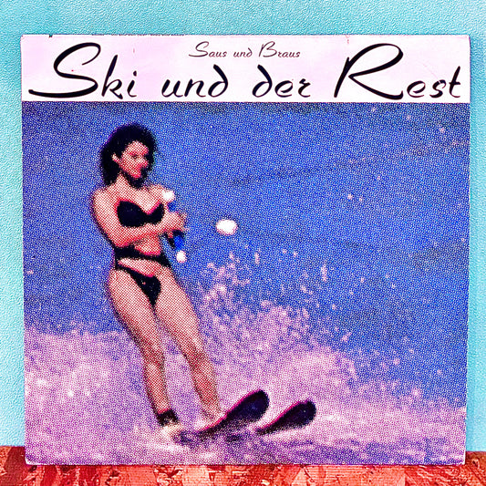 Ski Und Der Rest – Saus Und Braus