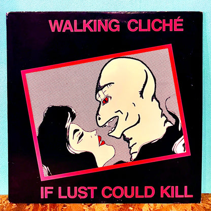 Walking Cliche ‎– If Lust Could Kill