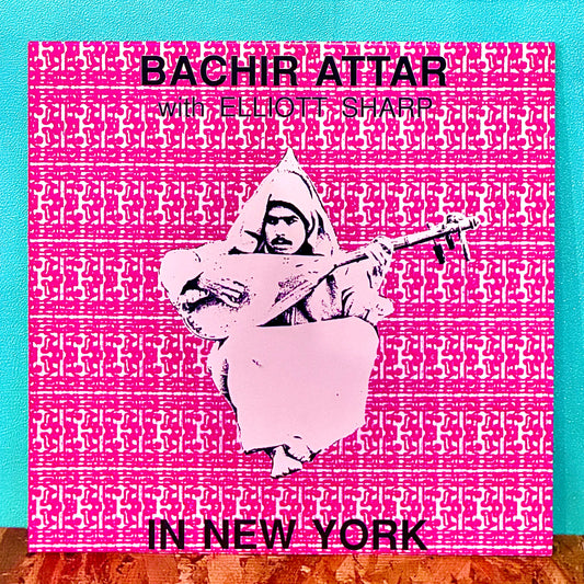 Bachir Attar With Elliott Sharp ‎– In New York