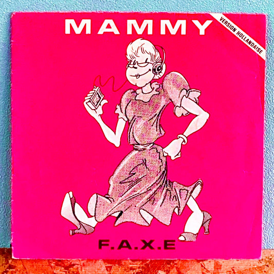 F.A.X.E. – Mammy.