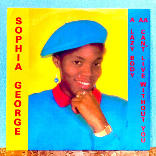 Sophia George – Lazy Body / Can't Live Without You - レコード