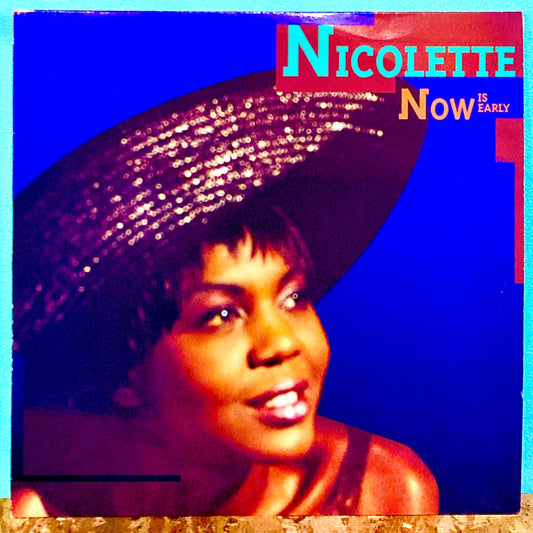 Nicolette ‎– Now Is Early - レコード