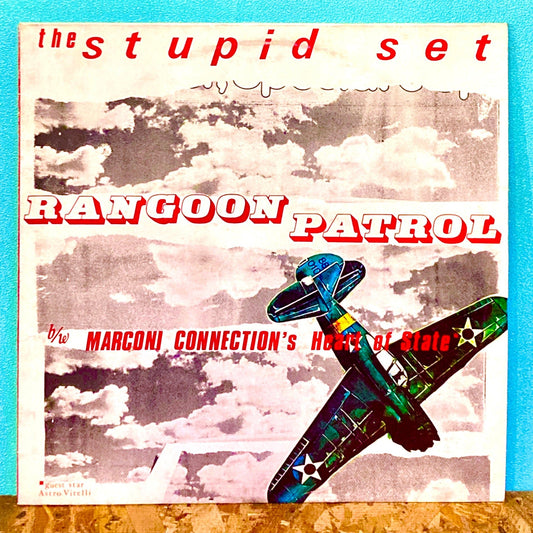 Stupid Set / Marconi Connection – Rangoon Patrol / Heart Of State.